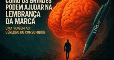 Como os Brindes ajudam na lembrança da Marca